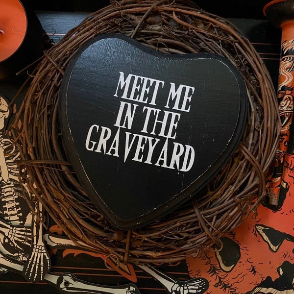 Meet Me in the Graveyard Heart Plaque, Goth, Halloween Wedding, Anniversary, Engagement, Bedroom Decor, Bride, Spooky, Love