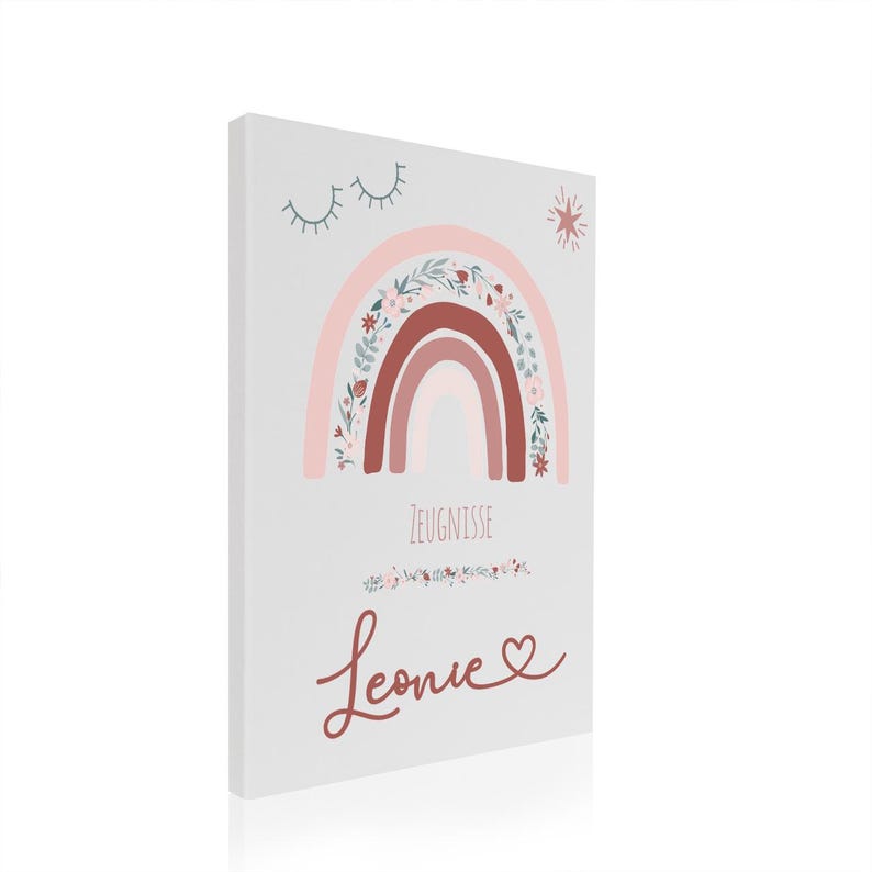 May include: A rectangular white canvas print featuring a central rainbow graphic in shades of pink and terracotta, decorated with floral patterns. Above the rainbow are closed eyes and a star. Below, the text reads Zeugnisse and Leonie with a heart.