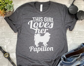 This Girl Loves Her Papillon T-shirt. Sweatshirt. Hoodie. Unisex Shirt. Women's Shirt.