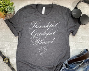 Thankful Grateful Blessed T-Shirt: Fall Thanksgiving Tee