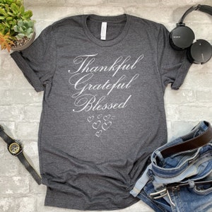 Thankful Grateful Blessed T-Shirt: Fall Thanksgiving Tee