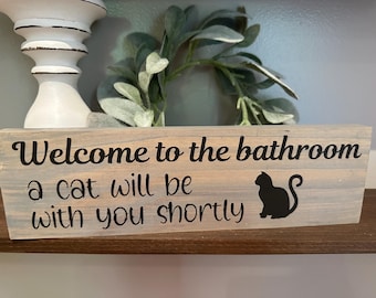 Bathroom sign pet humor cat will be with you shortly house family wood signs