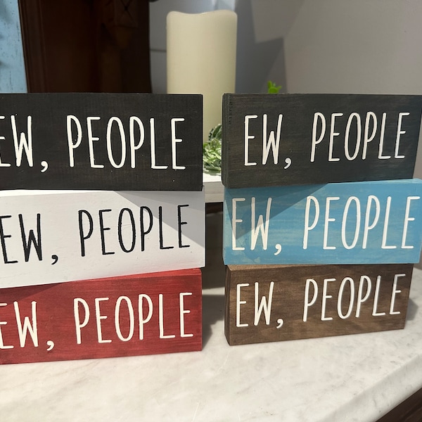 Ew, people funny mini wood painted sign gift