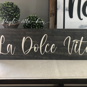 La Dolce Vita The Sweet Life Italian saying Wood sign plaque hand painted signs Italy home wall decor