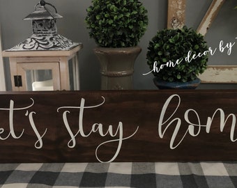 Hand painted Wood sign Let’s stay home rustic decor plaque reclaimed