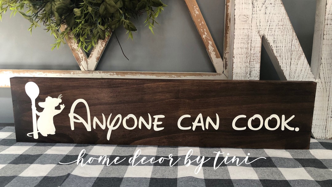 Ratatouille Kitchen Sign - Anyone Can Cook Decor - Cooking Chef Gift ...