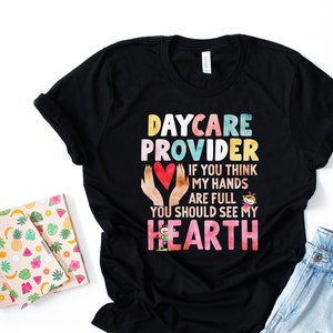 Daycare Provider if you think my hands are full, Daycare  Teacher, Daycare shirt, Tiny humans, Toddler teacher Gag gift