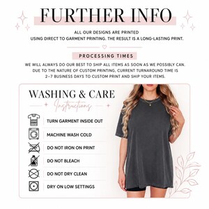 May include: An informational graphic titled FURTHER INFO and WASHING & CARE INSTRUCTIONS. It lists garment care steps including turn inside out, machine wash cold, do not iron on print, do not bleach, do not dry clean, and dry on low settings.