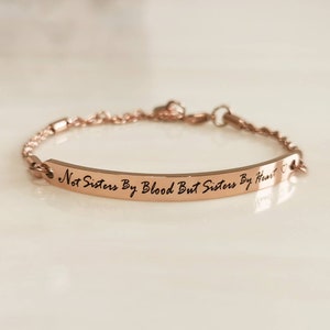 Not sisters by blood but sisters by heart  Stainless steel bracelet