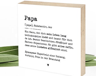 Definition Papa Geschenk Holzbild, zum Hinstellen & Aufhängen - Sprüche auf Holz, Holzschilder von Wunderpixel® 15x15x2cm