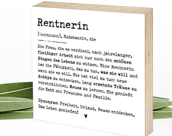 Geschenk zur Rente Definition Rentnerin Holzbild, zum Hinstellen & Aufhängen - zum Ruhestand - Holzschilder von Wunderpixel® 15x15x2cm