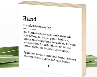 Geschenk für Hundebesitzer Definition Hund Holzbild, zum Hinstellen & Aufhängen - Sprüche auf Holz, Holzschilder von Wunderpixel® 15x15x2cm