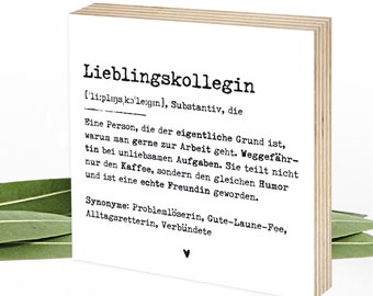 Geschenk Kollegin Definition Lieblingskollegin - Holzbild mit Spruch zum Hinstellen & Aufhängen - Holzschilder von Wunderpixel® 15x15x2cm