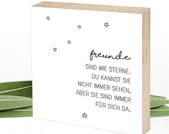 Gift best friend wooden picture Friends are like stars - for standing up and hanging up - sayings on wood, Wunderpixel® wooden sign 15x15x2cm