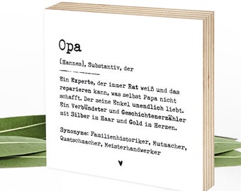 Definition Opa Geschenk personalisiert - Holzbild, zum Hinstellen & Aufhängen - Sprüche auf Holz, Holzschilder von Wunderpixel® 15x15x2cm