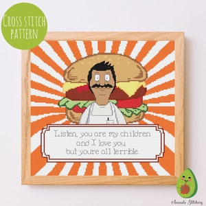 Listen, I love you but you're all terrible - Cross Stitch Pattern. Bob Belcher Quotes. Modern, TV Show, Funny, Father's Day, DIY Gift, Decor