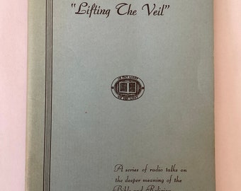 Booklet: “Lifting The Veil,” Based On Radio Broadcasts By Rev. William H. Beales
