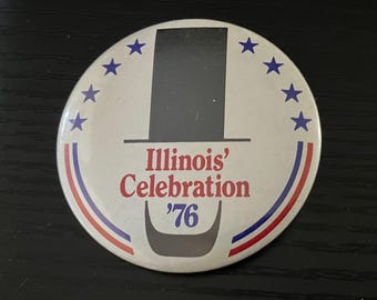 Vintage Illinois’ Celebration ’76 Button – Lincoln Hat Bicentennial Pin
