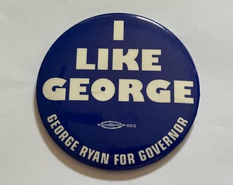 VTG “I LIKE GEORGE” George Ryan for Governor Pin – Vintage Campaign Badge