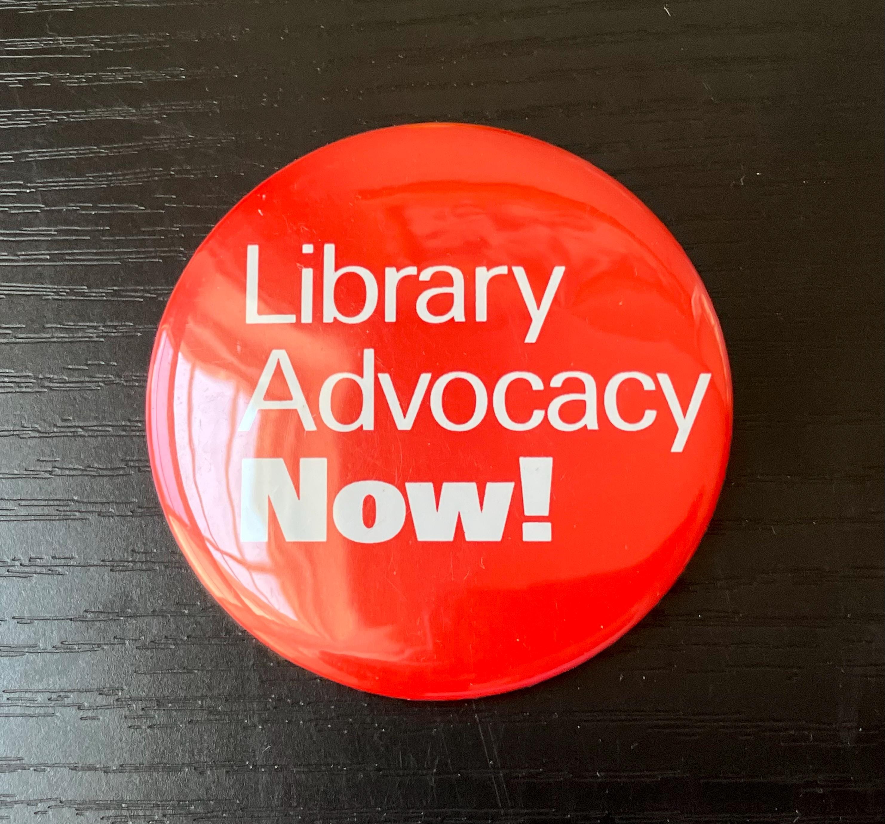 Vintage Pinback Library Button "library Advocacy Now!" - Etsy
