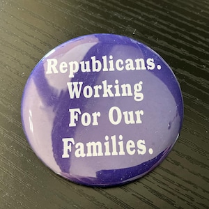 Republicans Working for Our Families Pin • Vintage GOP Political Button