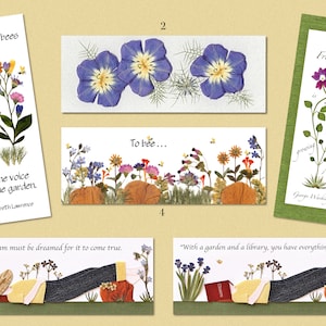 May include: Six different bookmarks featuring pressed flowers and inspirational quotes. The bookmarks showcase a range of flowers, including bluebells, daisies, and wildflowers. The quotes include "The hum of bees is the voice of the garden", "To bee...", "True Friendship is a slow growing plant", "A dream must be dreamed for it to come true", and "With a garden and a library, you have everything you need."