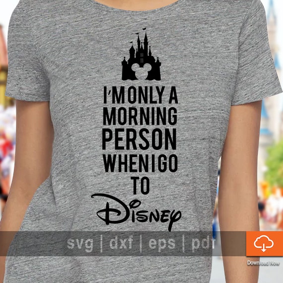 Download Disney T Shirt Design Svg Cutting Files Morning Person Etsy