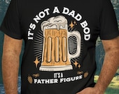 It's Not A Dad Bod It's A Father Figure T-Shirt, Funny Dad Shirt, Father's Day Gift, Dad Gift, Gift For Husband, St. Patrick's Day Gift Idea