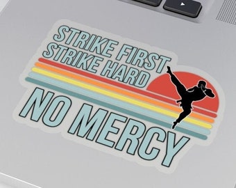 Cobra Kai Dojo Strike First Strike Hard No Mercy, Retro 80s and 90s Vintage Movie Sticker, Cobra Kai Gift Idea, All Valley Tournament, Kobra