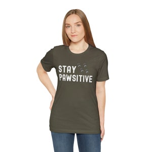 Stay Pawsitive Dog Paw Print Shirt, Cat Paw Print Shirt, Dog Lover T-shirt, Cat Lover T-shirt, Pawsitive Vibes, Funny Pet Motivation Quote image 2