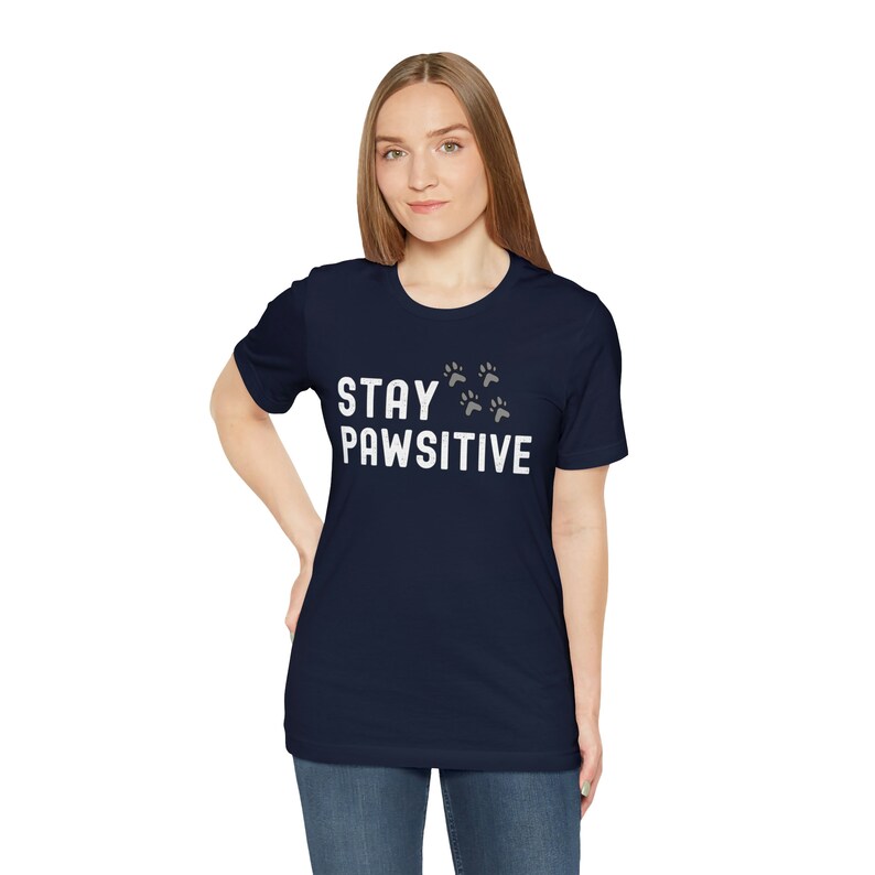 Stay Pawsitive Dog Paw Print Shirt, Cat Paw Print Shirt, Dog Lover T-shirt, Cat Lover T-shirt, Pawsitive Vibes, Funny Pet Motivation Quote image 7