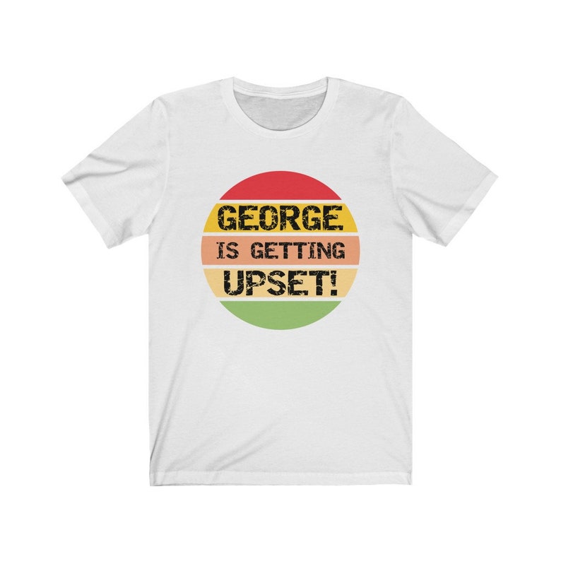 George se está molestando camiseta, camiseta divertida de George Costanza, camiseta divertida del programa de televisión Seinfeld, camiseta de regalo divertida de Seinfeld Gag, programa de televisión de los 90 imagen 2
