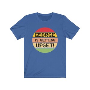George se está molestando camiseta, camiseta divertida de George Costanza, camiseta divertida del programa de televisión Seinfeld, camiseta de regalo divertida de Seinfeld Gag, programa de televisión de los 90 imagen 4