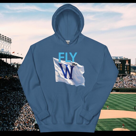 Fly the W Hoodie, Chicago Baseball Hoodie, Wrigley Hoodie, Chicago