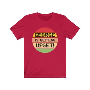 George se está molestando camiseta, camiseta divertida de George Costanza, camiseta divertida del programa de televisión Seinfeld, camiseta de regalo divertida de Seinfeld Gag, programa de televisión de los 90 imagen 9