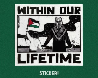 Palestine Flag Sticker: "Within Our Lifetime" Waterproof Art