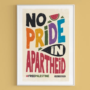 No Pride in Apartheid Poster, Pride 2023, Pride Month, Free Palestine, Gay Pride, LBTQIA, Watermelon, Palestine, Trans Rights, Rainbow Art