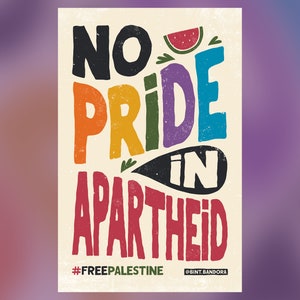 No Pride in Apartheid Poster: Palestine Pride Month Art