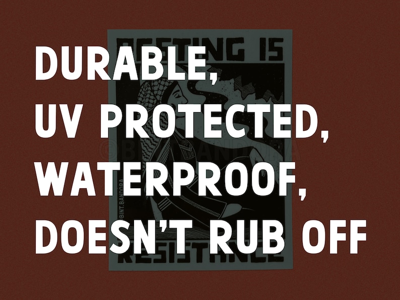 May include: A black and white poster with the text "Resisting is", "Durable", "UV Protected", "Waterproof", and "Doesn't Rub Off".