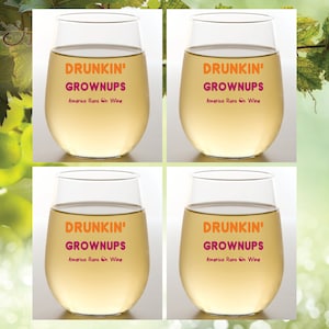 DRUNKIN' GROWNUPS Set of 4 Tritan Plastic Unbreakable 16 oz Stemless Wine Glasses. Made in America!! Dishwasher Safe