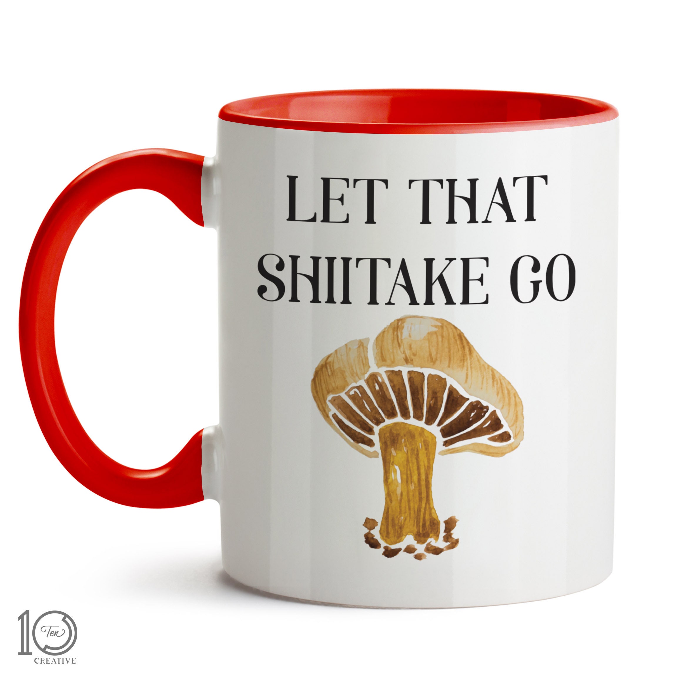 Mushroom Pun Mug Let That Shiitake Go Personal Gift For Best Etsy