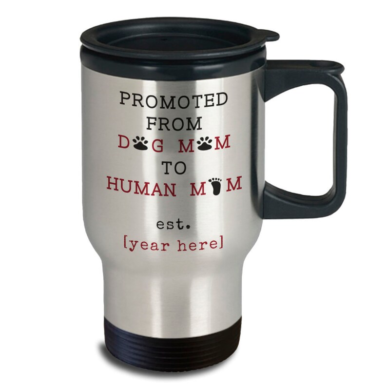First Time Mom Gift For Best Friend Female Baby Reveal Announcement Travel Mug Promoted from Dog Mom Personalized