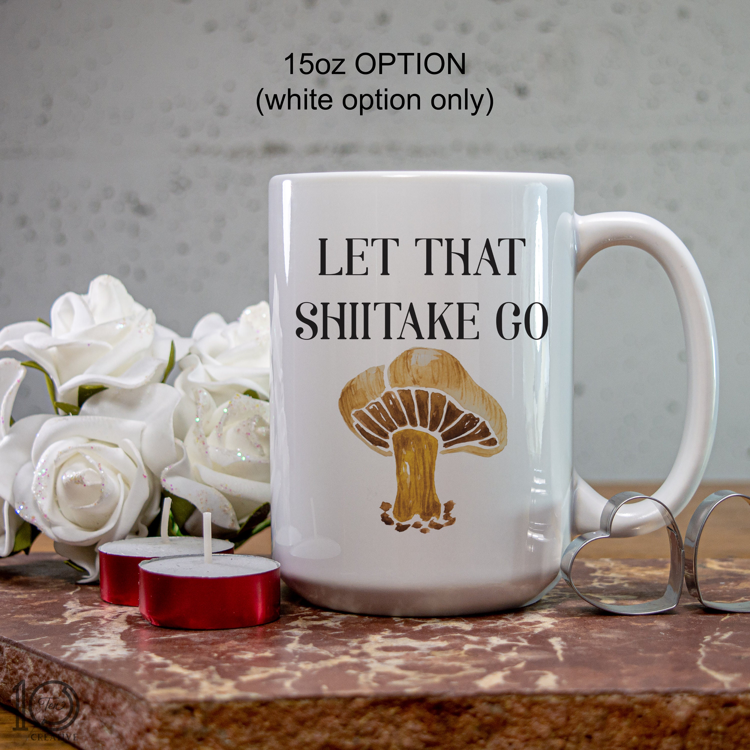 Mushroom Pun Mug Let That Shiitake Go Personal Gift For Best Etsy