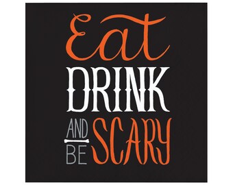 16 Small Eat Drink And Be Scary Napkins, Halloween Decor, Halloween Napkin, Halloween Party, Halloween Tableware, Spooky Napkins