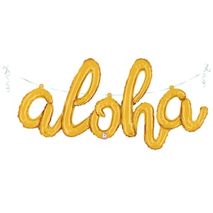 May include: Gold foil balloon banner spelling "Aloha" in a cursive script. The banner is strung together with white string.