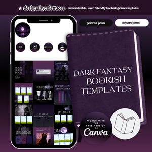 May include: A purple phone screen displaying a grid of dark fantasy bookish templates for Instagram. The templates include titles like "Book Shelf Tour", "Choose Your Dark Adventure", "Books I Can Live Without", "Not Worth the Hype", "Current Recommendations", "My Big 3", "TBR", "DNF", "Reviews", and "Pick a Card". The text "Dark Fantasy Bookish Templates" is displayed in white on a purple background. The text "Works with the Free Version of Canva" is displayed in white on a purple background with a white outline. A white outline of a book is displayed on a purple circle.