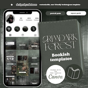 May include: A digital mockup of a phone screen displaying a grid of 16 Instagram posts with a dark forest theme. The posts feature images of books, nature, and text overlays. The phone screen is surrounded by a dark green background with the text "GRINDARK FOREST Bookish templates" and a logo of a book. The text "WORKS WITH THE FREE VERSION OF Canva" is also included.