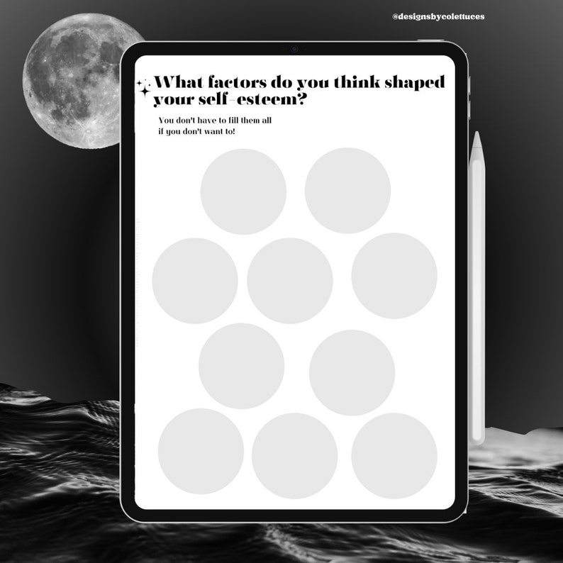 May include: A white digital tablet with a black border and a white stylus. The screen displays a black and white worksheet with the text "What factors do you think shaped your self-esteem?" and a series of blank circles.