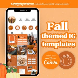 May include: A digital mockup of a phone screen displaying a collection of autumn-themed Instagram templates. The templates feature images of pumpkins, leaves, and other autumnal imagery. The text "Fall themed IG templates" is displayed in a large font at the top of the image. The text "WORKS WITH THE FREE VERSION OF Canva" is displayed in a smaller font at the bottom of the image.