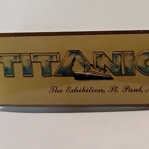 Vintage Titanic Exhibition, St. Paul, Minnesota Lapel/Hat Pin 0006